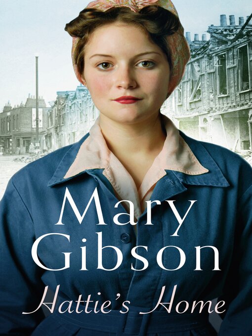 Title details for Hattie's Home by Mary Gibson - Available